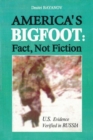 Image for Americas Bigfoot: Fact, Not Fiction