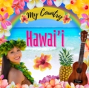 Image for Hawai&#39;i : My Country: My Country: Hawaii
