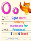 Image for Sight Words Activity Workbook for Preschool, Kindergarten and 1st Grade : Learn, Trace, and Practice Most Common High Frequency Words with E and O Sound