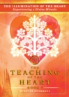 Image for The illumination of the heart: experiencing a divine miracle