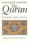 Image for Understanding the Qur&#39;an: themes and style