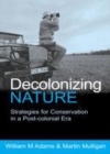 Image for Decolonizing nature: Strategies for conservation in a postcolonial era