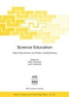 Image for Science Education: Talent Recruitment and Public Understanding.