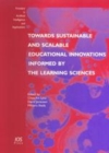 Image for Towards sustainable and scalable educational innovations informed by the learning sciences: sharing good practices of research, experimentation and innovation : v. 133