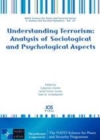 Image for Understanding terrorism: analysis of sociological and psychological aspects