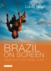 Image for Brazil on screen: cinema novo, new cinema, utopia
