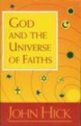 Image for God and the universe of faiths: essays in the philosophy of religion.
