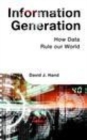 Image for Information generation: how data rules our world