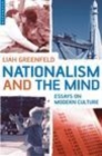 Image for Nationalism and the mind: essays on modern culture