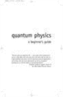 Image for Quantum physics: a beginner&#39;s guide