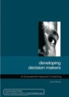 Image for Developing decision makers: an empowerment approach to coaching