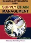 Image for Business optimisation thru` supply chain management