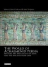 Image for The world of Achaemenid Persia: the diversity of ancient Iran