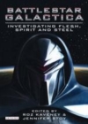 Image for Battlestar Galactica: investigating flesh, spirit and steel