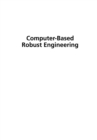 Image for Computer-based Robust Engineering: Essentials for Dfss