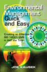Image for Environmental management quick and easy: creating an effective ISO 14001 EMS in half the time