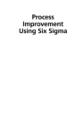 Image for Process improvement using Six Sigma: a DMAIC guide