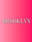 Image for Brooklyn : 100 Pages 8.5 X 11 Personalized Name on Notebook College Ruled Line Paper