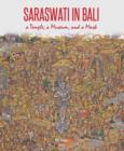 Image for Saraswati in Bali  : the collection of the ARMA Museum in Ubud