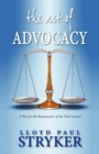 Image for The Art of Advocacy : A Plea for the Renaissance of the Trial Lawyer