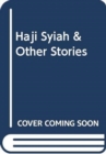 Image for Haji Syiah &amp; Other Stories