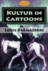 Image for Kultur in Cartoons: &amp;quot;With Accompanying Notes by Well-Known English Writers&amp;quot;