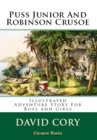 Image for Puss Junior and Robinson Crusoe: &amp;quot;Illustrated Adventure Story for Boys and Girls&amp;quot;