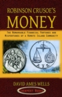 Image for Robinson Crusoe&#39;s Money: &amp;quot;The Remarkable Financial Fortunes and Misfortunes of a Remote Island Community&amp;quot;
