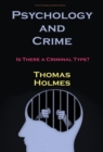 Image for Psychology and Crime: Is There a Criminal Type?