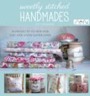 Image for Sweetly Stitched Handmades: 18 Projects to Sew