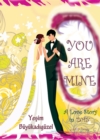 Image for You Are Mine: &amp;quot;A love story in 2015&amp;quot;