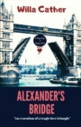 Image for Alexander&#39;s Bridge : An Evocation of a Tragic Love Triangle