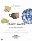 Image for Glazed Wares as Cultural Agents in the Byzantine, Seljuk, and Ottoman Lands