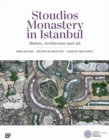 Image for Stoudios Monastery in Istanbul – History, Architecture and Art