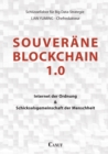 Image for Souverane Blockchain 1.0 : Internet der Ordnung und Schicksalsgemeinschaft der Menschheit
