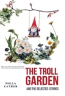 Image for The Troll Garden and Selected Stories