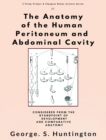 Image for The Anatomy of the Human Peritoneum and Abdominal Cavity