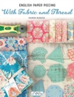 Image for English Paper Piecing with Fabric and Thread