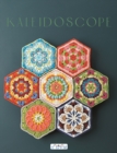 Image for Kaleidoscope : Collected Colorful Crochet Motifs and Geometric Patterns