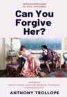 Image for Can You Forgive Her? : [Complete & Illustrated]