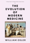 Image for The Evolution of Modern Medicine