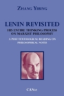 Image for Lenin Revisited. His Entire Thinking Process on Marxist Philosophy. A Post-textological Reading of Philosophical Notes