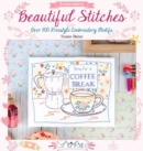 Image for Beautiful Stitches: Over 100 Freestyle Embroidery Motifs