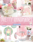 Image for Pretty handmades  : felt &amp; fabric sewing projects to warm your heart