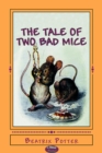 Image for Tale of Two Bad Mice: Illustrated.