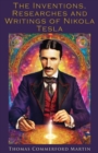 Image for Inventions, Researches and Writings of Nikola Tesla: Complete &amp; Illustrated.