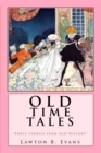 Image for Old Time Tales: &amp;quot;Forty Stories from Old History&amp;quot;.