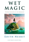 Image for Wet Magic: &#39;Hidden Kingdom of the Mermaids&#39;