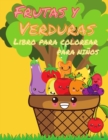 Image for Libro para colorear de frutas y verduras para ninos