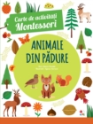 Image for Animale din padure: Carte De Activitati Montessori
